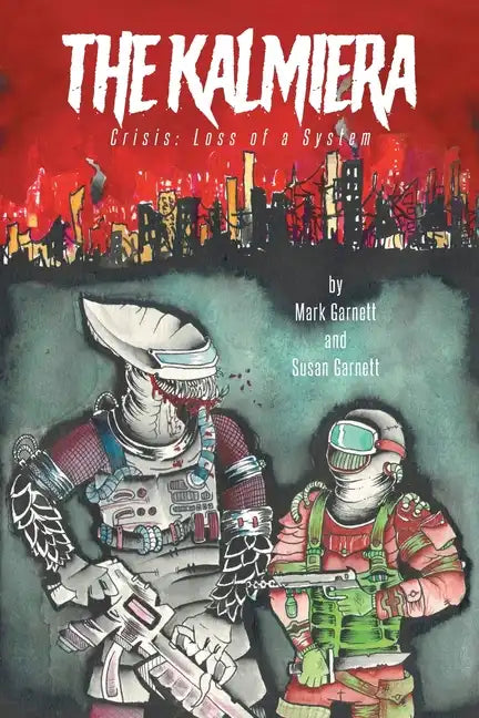 The Kalmiera: Crisis: Loss of a System - Paperback