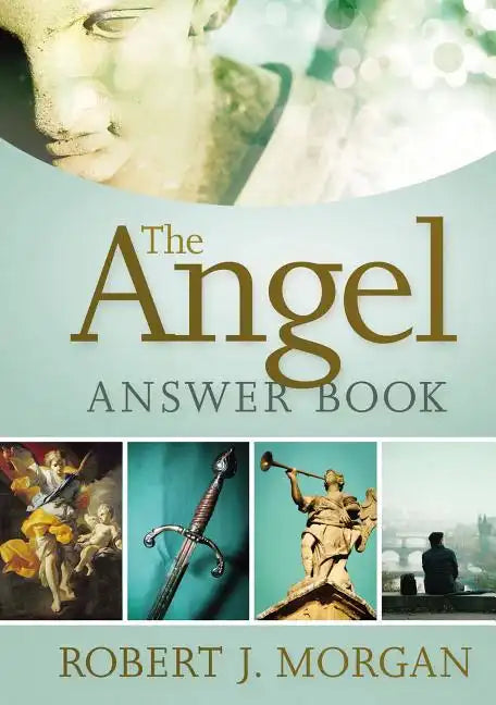 The Angel Answer Book: Exploring the Mysteries of Holy and Fallen Angels - Hardcover
