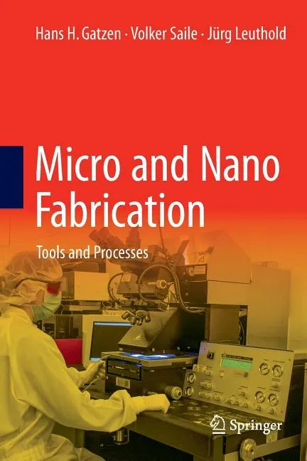 Micro and Nano Fabrication: Tools and Processes - Paperback