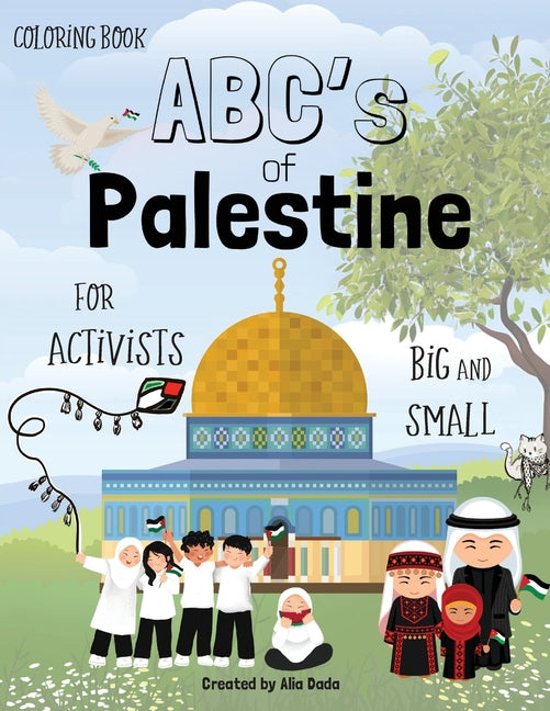 The ABC's of Palestine: Coloring Book for Activists Big and Small - Paperback