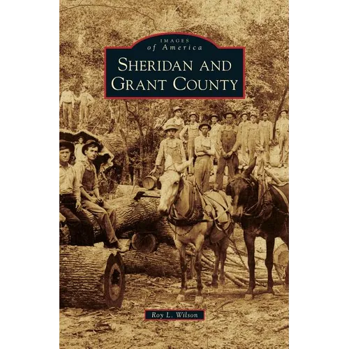 Sheridan and Grant County - Hardcover