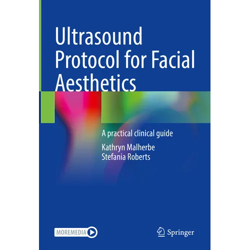 Ultrasound Protocol for Facial Aesthetics: A Practical Clinical Guide - Hardcover