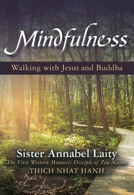 Mindfulness: Walking with Jesus and Buddha - Paperback