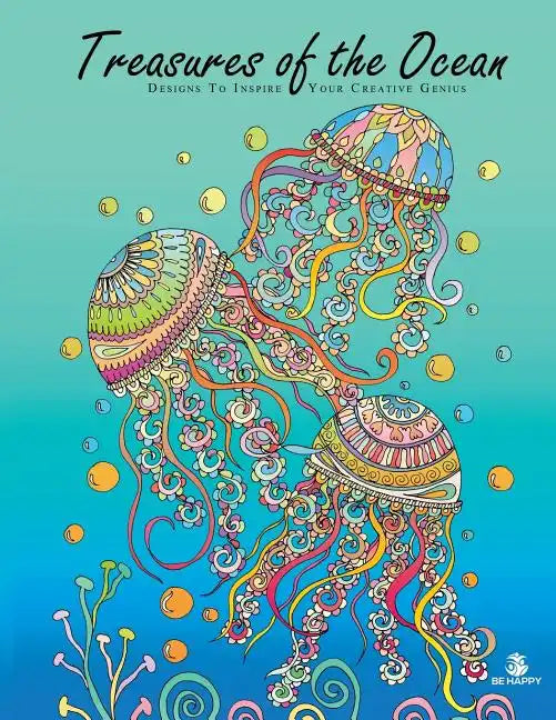 Treasures of the Ocean: Adult Coloring Book, Designs to Inspire Your Creative Genius - Paperback