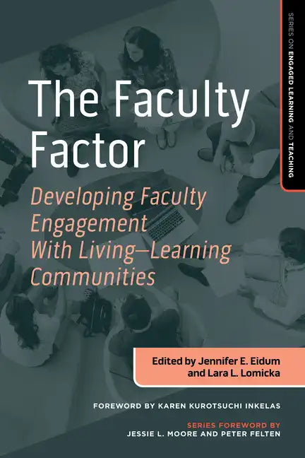 The Faculty Factor: Developing Faculty Engagement with Living Learning Communities - Paperback