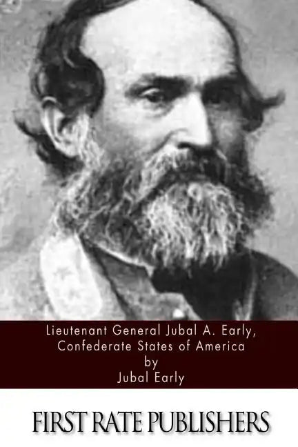 Lieutenant General Jubal A. Early, Confederate States of America - Paperback