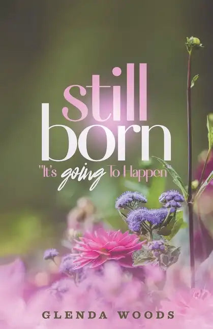 Still Born: It's Going To Happen - Paperback