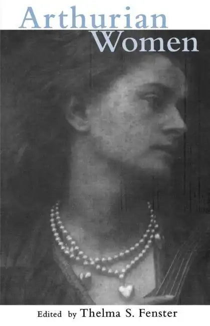 Arthurian Women: A Casebook - Paperback