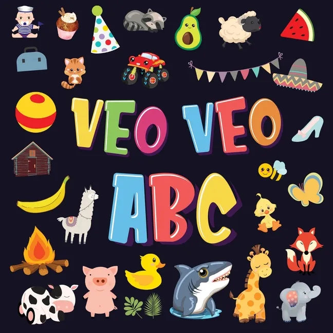 Veo Veo - ABC: Un Juego de Buscar y Encontrar, ¡Súper Divertido para Niños de 2 a 4 Años! Juego de Adivinanzas de la A a la Z, con Alfabeto Colorido p - Paperback