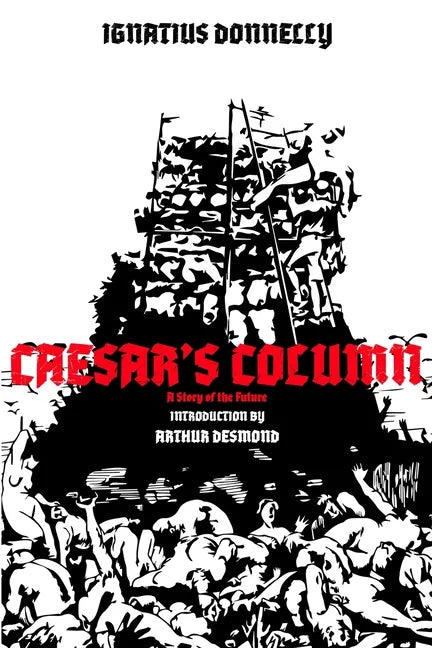 Caesar's Column: A Story of the Future - Paperback