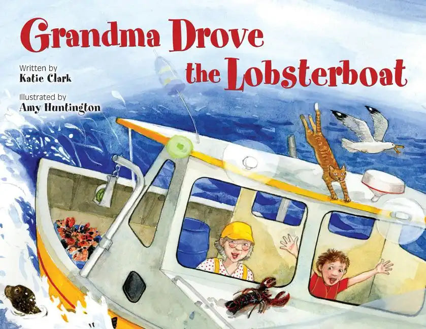 Grandma Drove the Lobsterboat - Hardcover