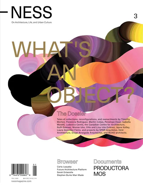 Ness. on Architecture, Life, and Urban Culture, Issue 3: What's an Object? - Paperback