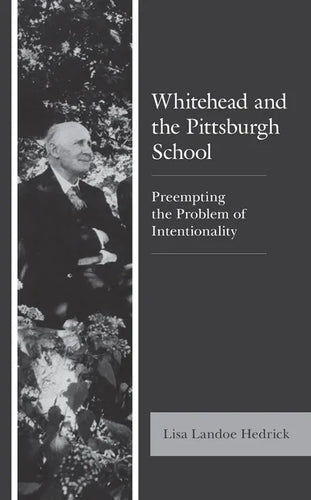 Whitehead and the Pittsburgh School: Preempting the Problem of Intentionality - Hardcover