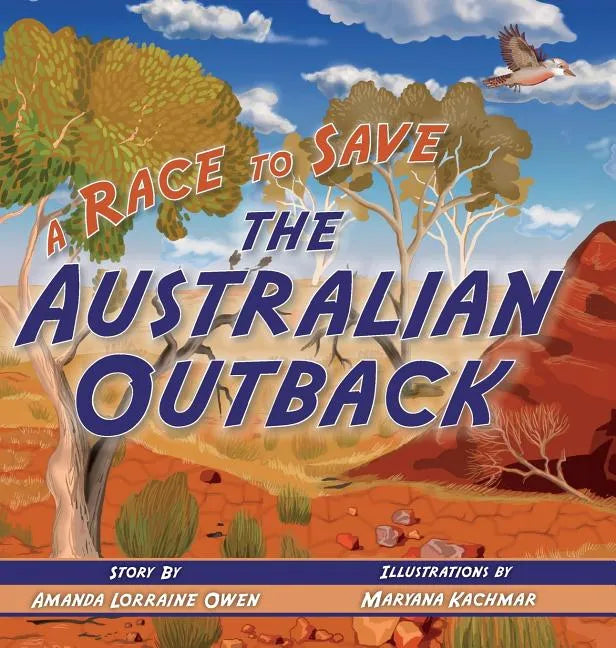 A Race to Save the Australian Outback - Hardcover