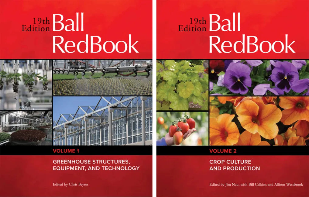Ball Redbook 2-Volume Set: Greenhouse Structures, Equipment, and Technology and Crop Culture and Production - Hardcover
