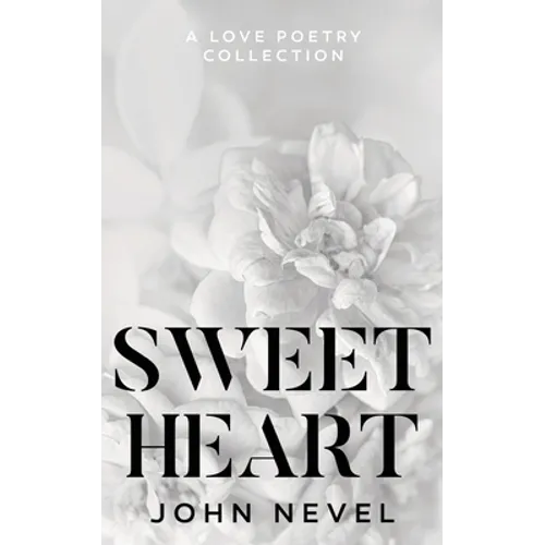 Sweetheart: A Love Poetry Collection