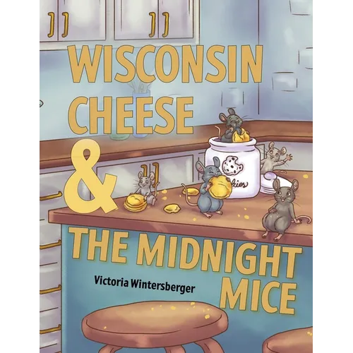 Wisconsin Cheese & The Midnight Mice - Paperback