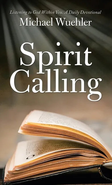 Spirit Calling: Listening to God Within You - Hardcover