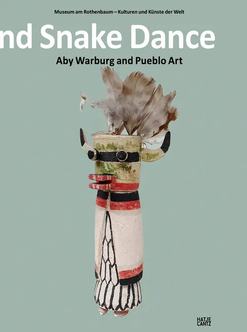 Lightning Symbol and Snake Dance: Aby Warburg and Pueblo Art - Hardcover