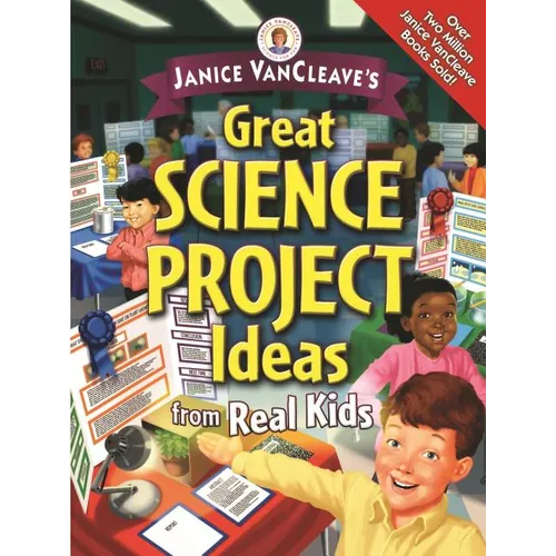 Janice Vancleave's Great Science Project Ideas from Real Kids - Paperback