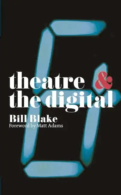 Theatre and the Digital - Paperback