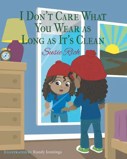 I Don't Care What You Wear as Long as It's Clean - Paperback