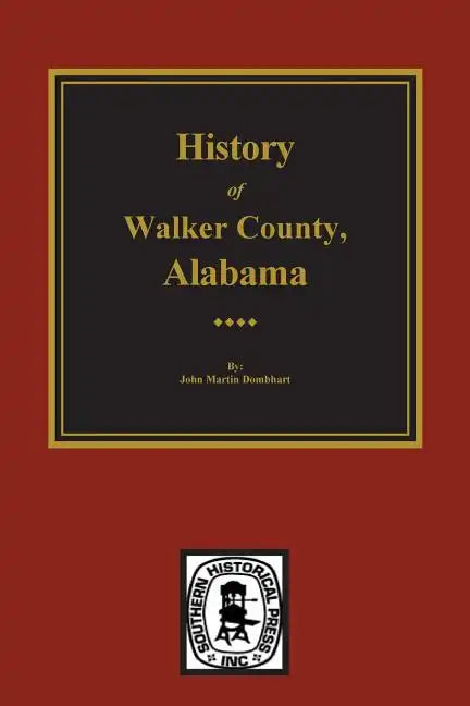 History of Walker County, Alabama - Paperback