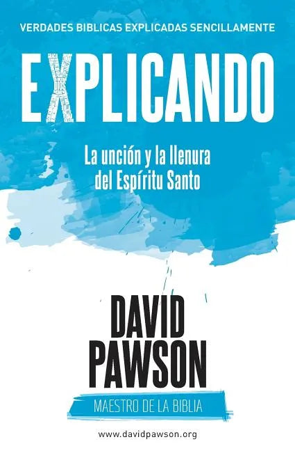 EXPLICANDO La unción y la llenura del Espíritu Santo - Paperback