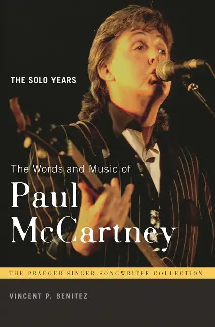 The Words and Music of Paul McCartney: The Solo Years - Hardcover