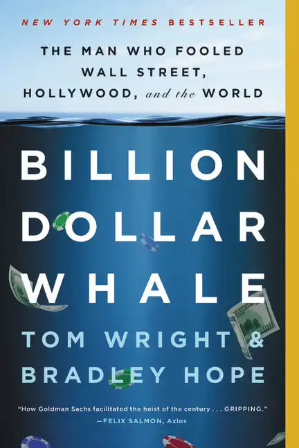 Billion Dollar Whale: The Man Who Fooled Wall Street, Hollywood, and the World - Paperback