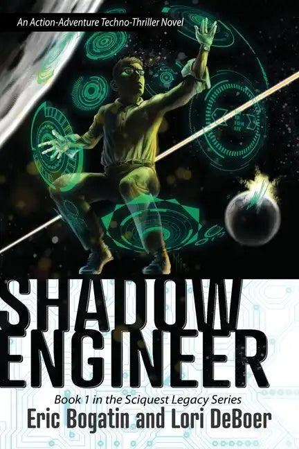 Shadow Engineer: Book One in The Sciquest Legacy Series - Paperback