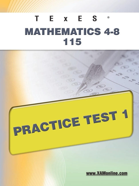 TExES Mathematics 4-8 115 Practice Test 1 - Paperback