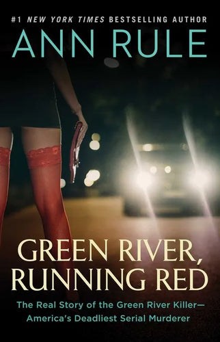 Green River, Running Red: The Real Story of the Green River Killer--America's Deadliest Serial Murderer - Paperback
