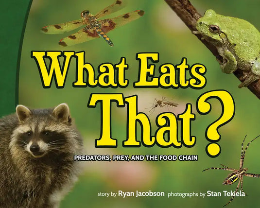 What Eats That?: Predators, Prey, and the Food Chain - Hardcover
