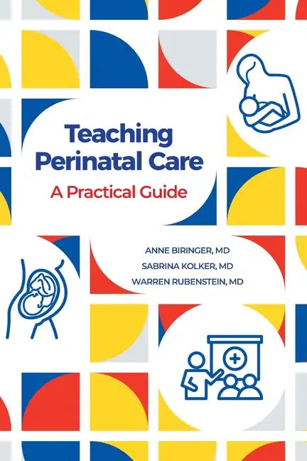 Teaching Perinatal Care: A Practical Guide - Paperback