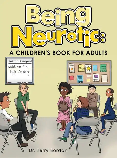 Being Neurotic: a Children's Book for Adults - Hardcover