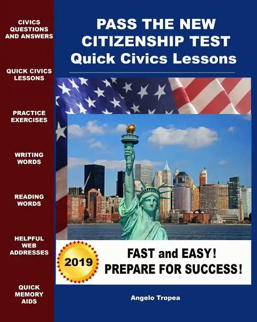 Pass the New Citizenship Test Quick Civics Lessons - Paperback
