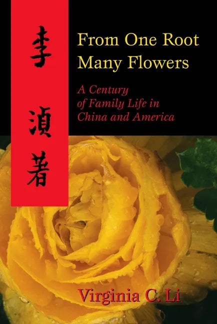 From One Root Many Flowers: A Century of Family Life in China and America - Hardcover