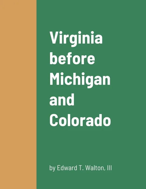 Virginia before Michigan and Colorado - Paperback