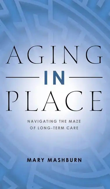 Aging in Place - Hardcover