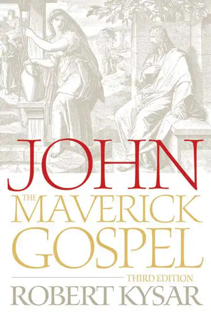 John, the Maverick Gospel, Third Edition - Paperback