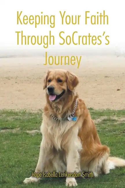 Keeping Your Faith Through SoCrates's Journey - Paperback