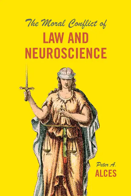 The Moral Conflict of Law and Neuroscience - Paperback