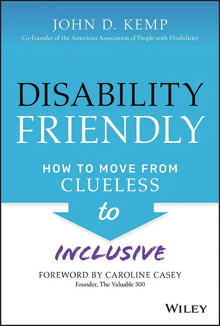 Disability Friendly: How to Move from Clueless to Inclusive - Hardcover