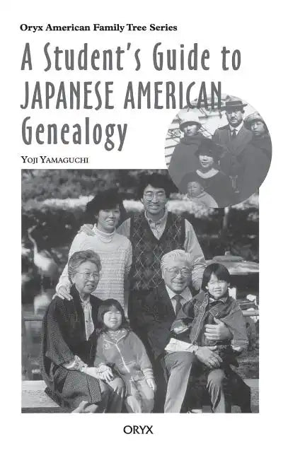 A Student's Guide to Japanese American Genealogy - Hardcover