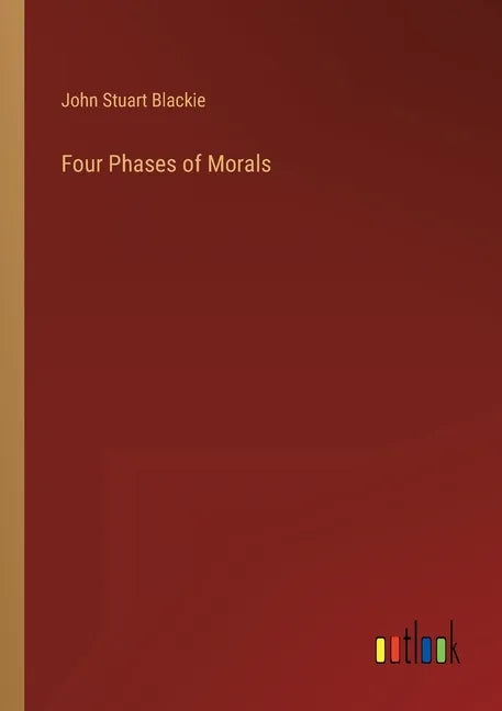 Four Phases of Morals - Paperback