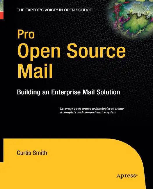 Pro Open Source Mail: Building an Enterprise Mail Solution - Paperback