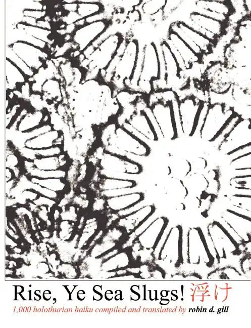 Rise, Ye Sea Slugs! - Paperback