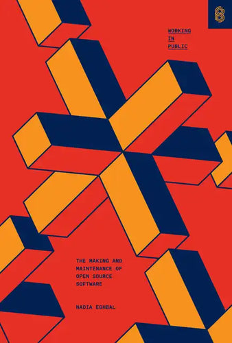 Working in Public: The Making and Maintenance of Open Source Software - Hardcover