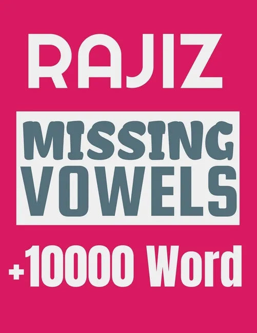 Rajiz Missing Vowels puzzle: Plus 10000 Missing Vowels Puzzle for Adults - Paperback